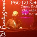 Funkygroove Classic Soul Club Night P60 Dj Disco 'n Funk set