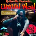 Popcaan - Unruly Way Mixtape (By @DjGarrikz)