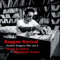 Reggae Revival - Sweet Singers Mix vol.3 -