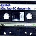 djwillieb - 90's Top-40 Dance Mix! (Vol.1)