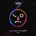 Sasha presents Last Night On Earth | Show 066  (January 2021)