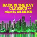 Back in The Day vol. 1 Mixed by Wil Milton
