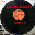 I Love New Wave Mix Volume 1
