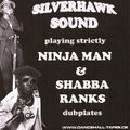 SILVERHAWK - PLAYING STRICTLY NINJAMAN SHABBA RANKS DUBPLATES 1991