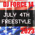 DJ FORCE 14 FREESTYLE 4TH OF JULY PARTY MIX 2023