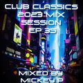 Club Classics Mix Session 2023 EP 35
