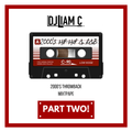 @DJLiamC // Throwback Mixtape // Part 2 - [2000s R&B - Hip Hop]