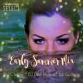 Early SUMMER Mix ~ DJ Chrissy, DJ Den Imasa & DJ Guilmar