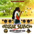 DJ DOTCOM_PRESENTS_REGGAE SEASON_MIXTAPE (FEBRUARY - 2020) (CLEAN VERSION)