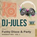 DJ-Jules Funky Disco & Party Warmup Mix Vol.1