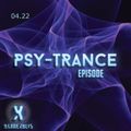 Psy-Trance episode 04,22