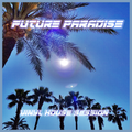Future Paradise | Vinyl House Session Apr. 2019