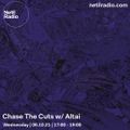 Chase The Cuts w/ Altai - 6th October 2021