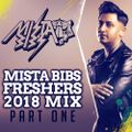 Mista Bibs - Freshers 2018 Mix (Follow me on Insta - @MistaBibs)