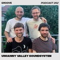 Groove Podcast 262 - Uncanny Valley Soundsystem