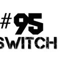 Switch - #95
