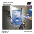 RADIO KAPITAŁ: sonic-fiction: Giant Claw (2021-07-31)