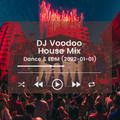 @IAmDJVoodoo - House Mix (Dance & EDM) (2022-01-01)