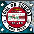 Soul On Sunday Show - 12/04/20, Tony Jones on MônFM Radio *** A W E S O M E *** S O U L ***