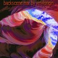 Backscene Mix by VinylOrigin <<<<<<<<<<<<<<<<>>>>>>>>>>>>>>>>>>>>>>