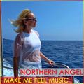 Northern Angel - Make Me Feel Music [ #clubhouse #party]