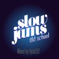 djfab presents #slow jams old school#