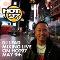 DJ LEAD MIXING LIVE ON HOT97  ON MAY 9th 2022