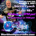 SMOOTH JAZZ IN THE MIX JUKEBOX SHOW WITH THE GROOVEFATHER NORRIE LYNCH - MARCH 5, 2021 (PART ONE)