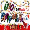 DJ Mystic U 30 Party MixXx Teil 3