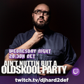 Ain't nuttin but a oldskool party | twitch live show w/o chat - Aug, 25th 2021