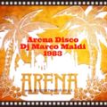 Arena Disco 1983 Dj Marco Maldi