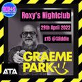 This Is Graeme Park: Roxy's Isle Of Man 29APR22 Live DJ Set .