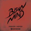 Johnnie Pappa - Blow Your Mind EP009 (19-Sep-2021)