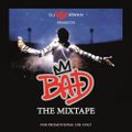 dj irwan - BAD the mixtape