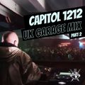 Capitol 1212 – UK Garage Mix Part 2