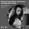 Ruffneck Ting w/ Dazee, Jenni Groves, Soundgyal Saf & Fryday 26TH JUN 2021