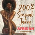 DJ B.Nice - Montreal - Deep, Tribal & Sexy 252 (*200% SENSUAL & JAZZY - Real AFRIKAN Deep House !!*)
