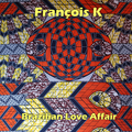 François K - Brazilian Love Affair