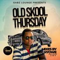 OldSkool Thursdays - Gabz Lounge