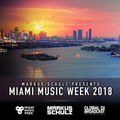 Global DJ Broadcast Mar 22 2018 - Miami Music Week Edition