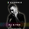Evermix Presents DJ G - Tox
