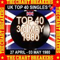 UK TOP 40 : 27 APRIL - 03 MAY 1980 - THE CHART BREAKERS
