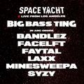 LAXX @ Space Yacht: Big Bass Ting