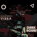Dark Hours | EP 005: Guest Mix - V1kkA