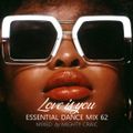 Love Is You - Essential Dance Mix 62