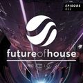 Future Of House Radio - Episode 022 - June 2022