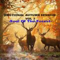 EMOTIONAL AUTUMN SESSION 2022 vol 3  - Soul of the Forest -