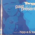 Various ‎– Past & Present - Mixed by Hipp-E & Tony  [2003]