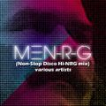MEN-R-G ⚙️ non-stop disco hi-nrg italo new wave indie underground electronic synthersizer 70s 80s