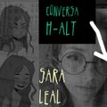 Conversa H-alt - Sara Leal